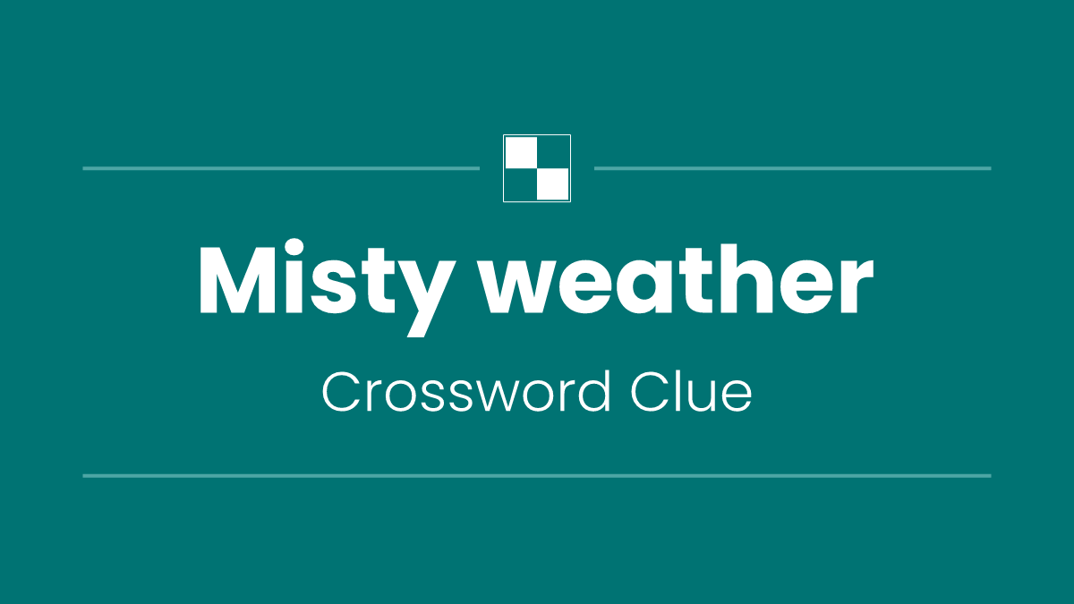 Misty weather