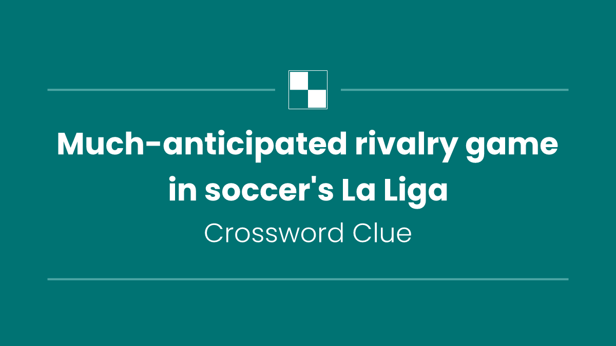 Much-anticipated rivalry game in soccer's La Liga
