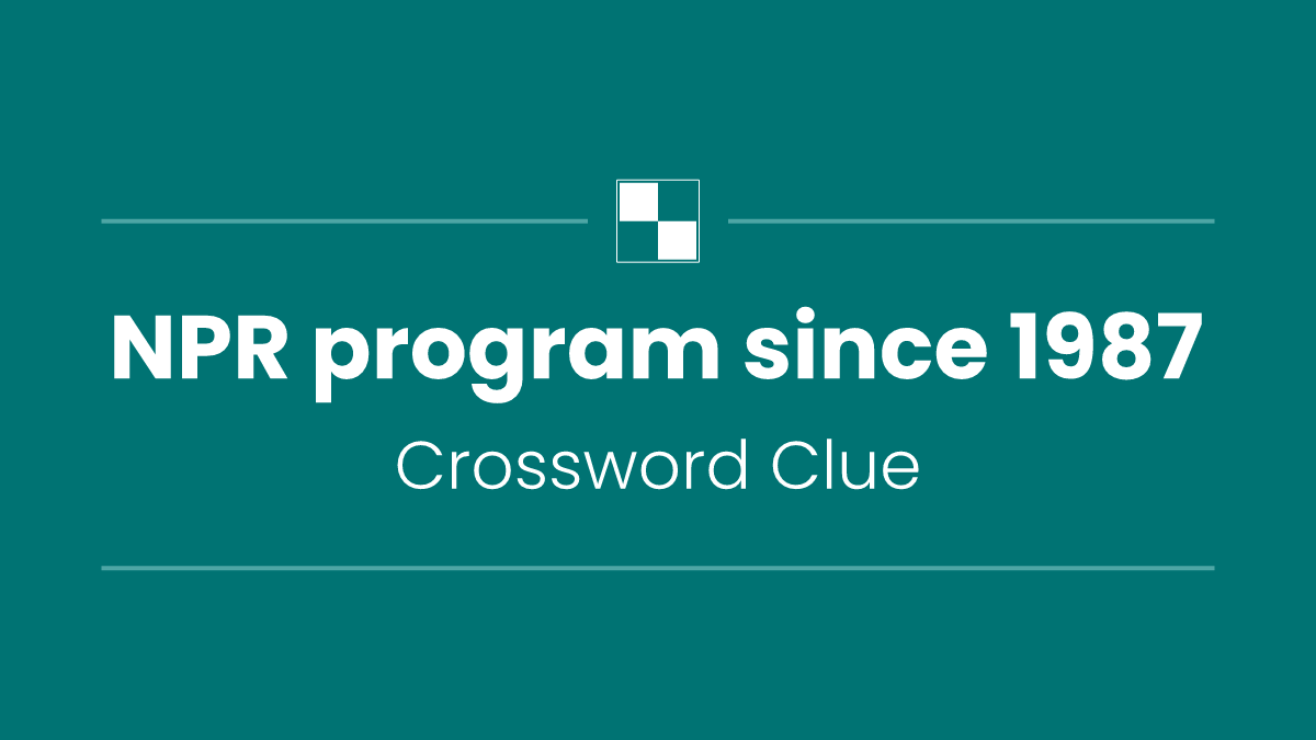 NPR program since 1987