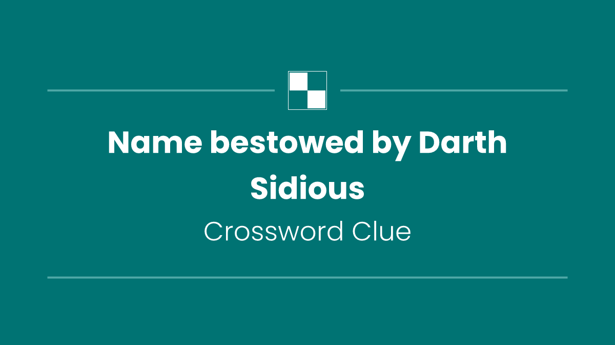 Name bestowed by Darth Sidious
