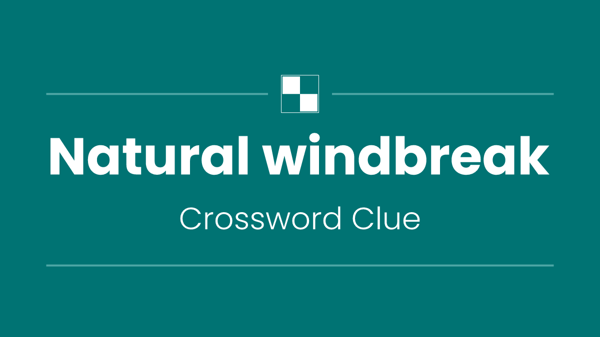 Natural windbreak