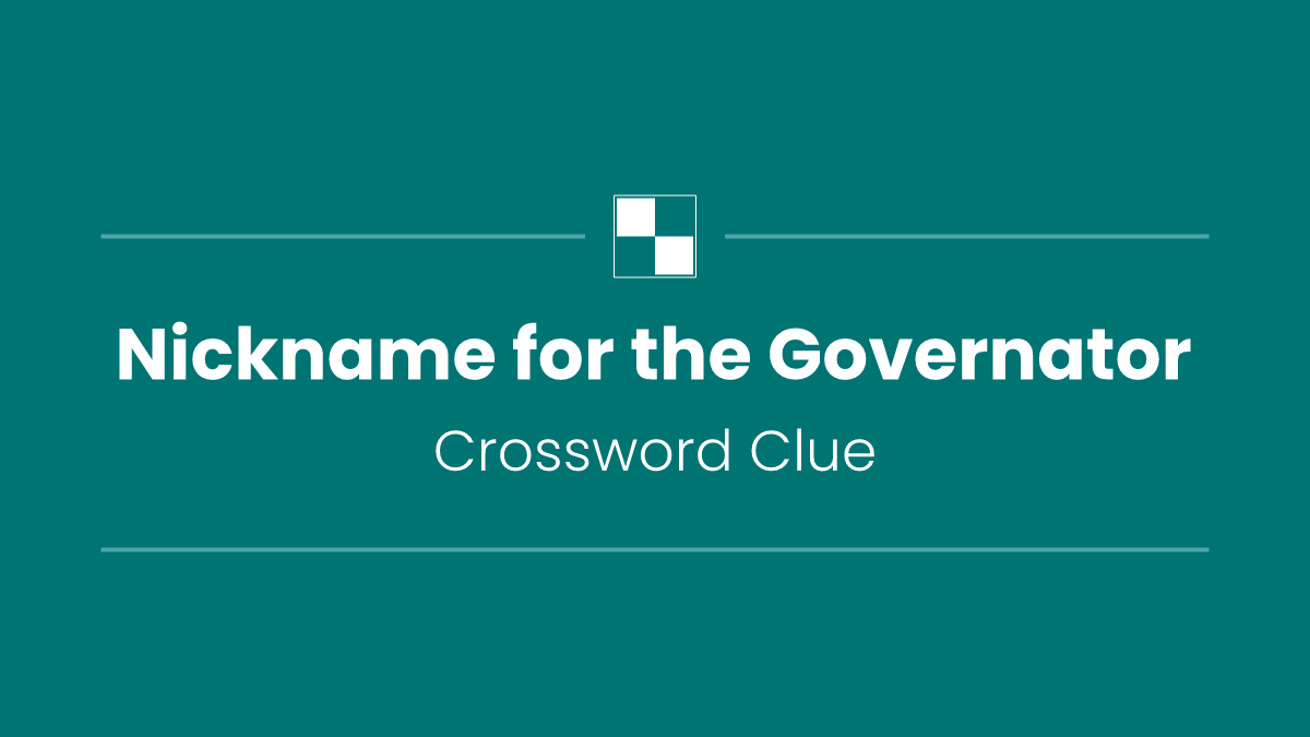 Nickname for the Governator