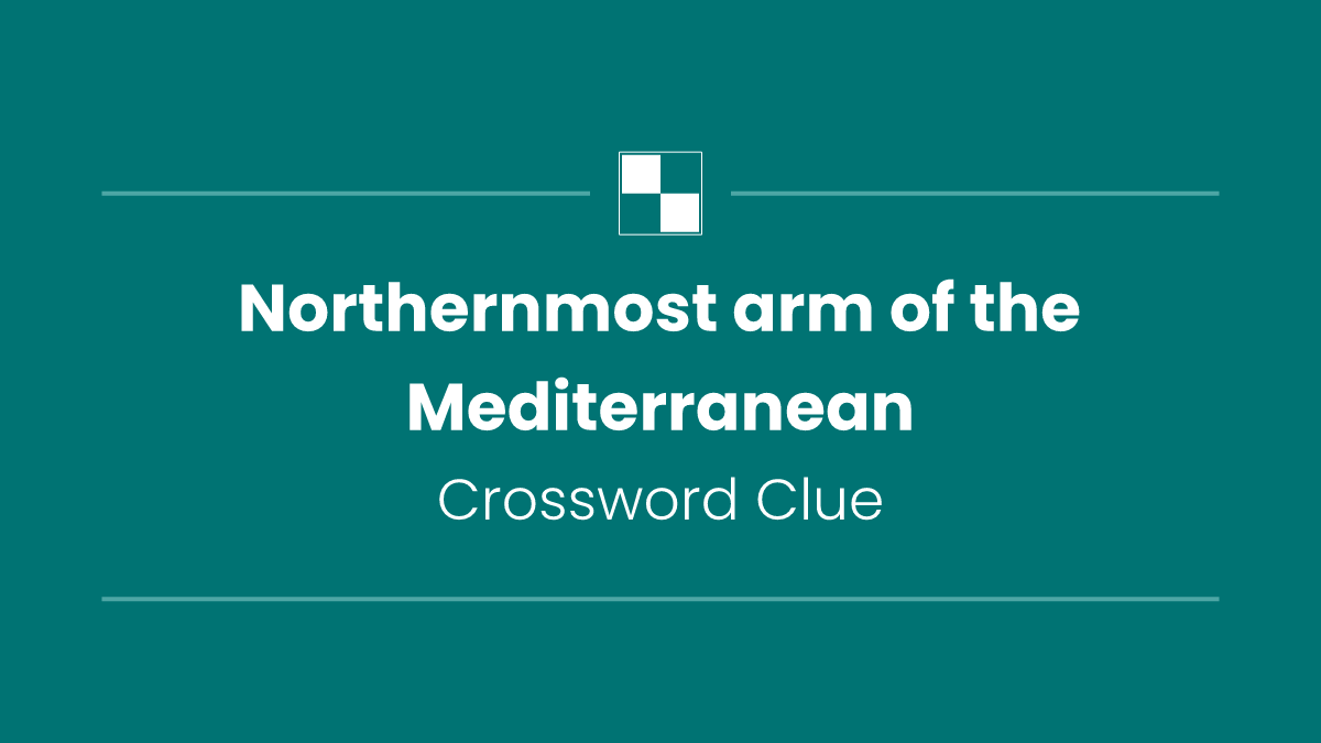 Northernmost arm of the Mediterranean