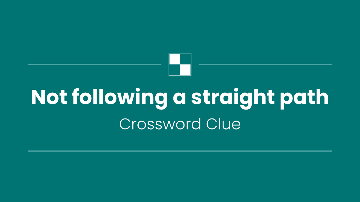 Not following a straight path