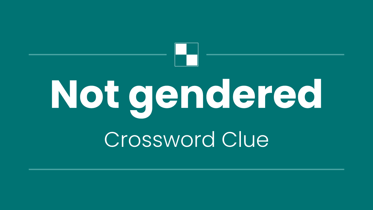 Not gendered
