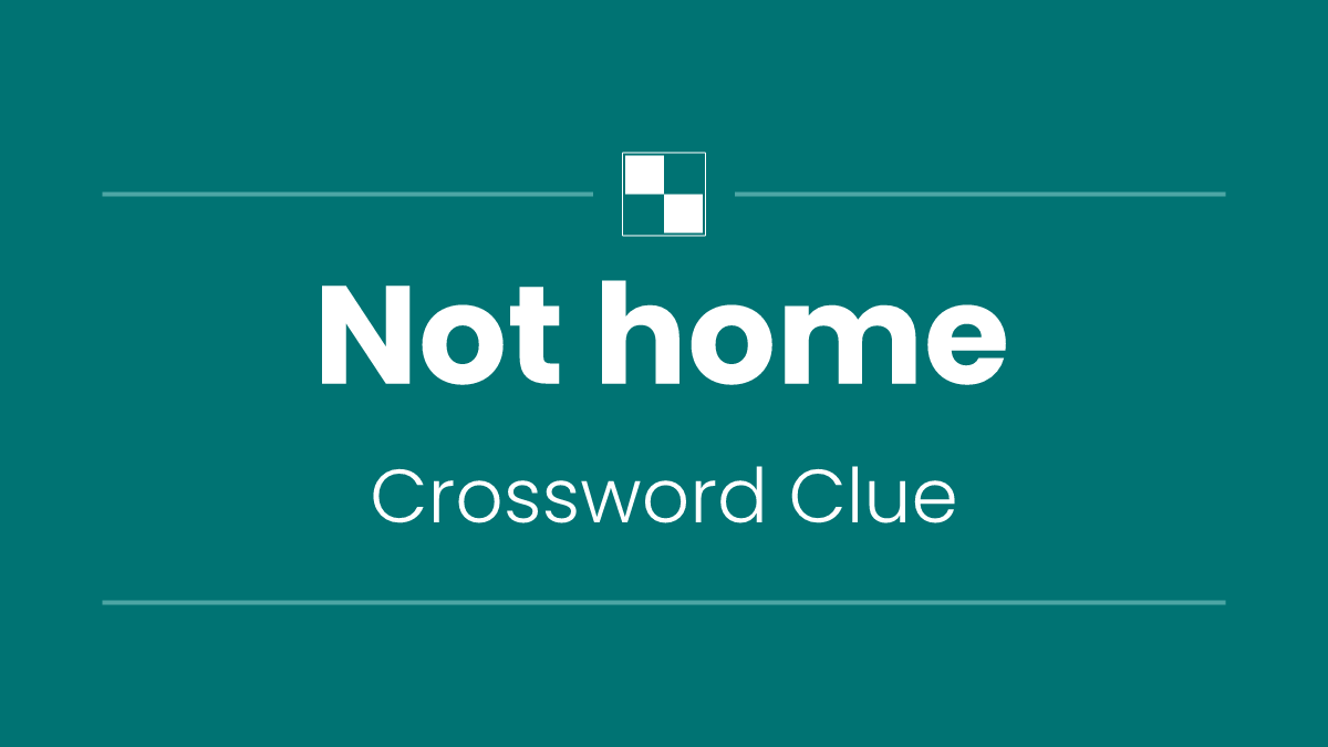 Not home