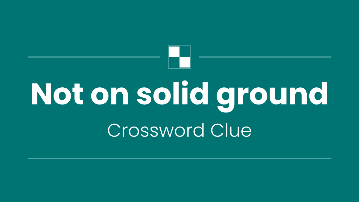 Not on solid ground