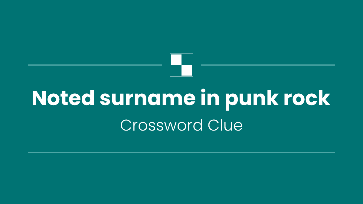 Noted surname in punk rock