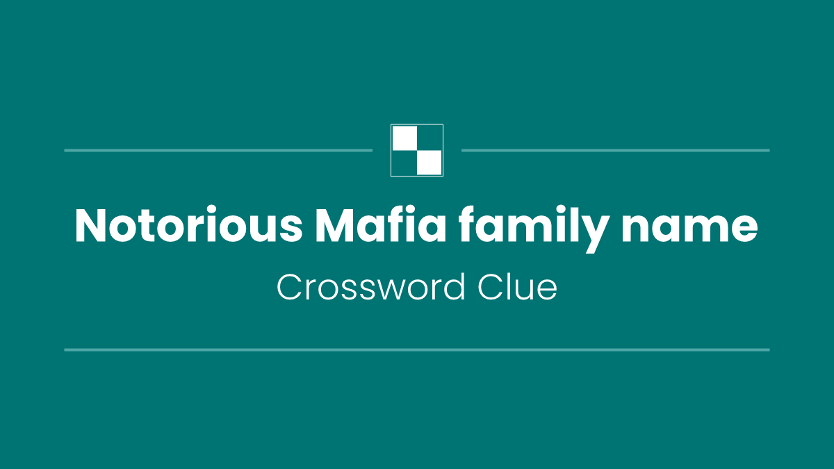 Notorious Mafia family name
