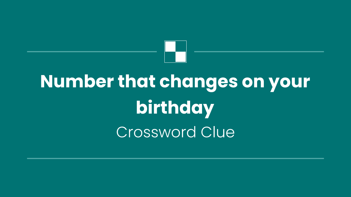 Number that changes on your birthday