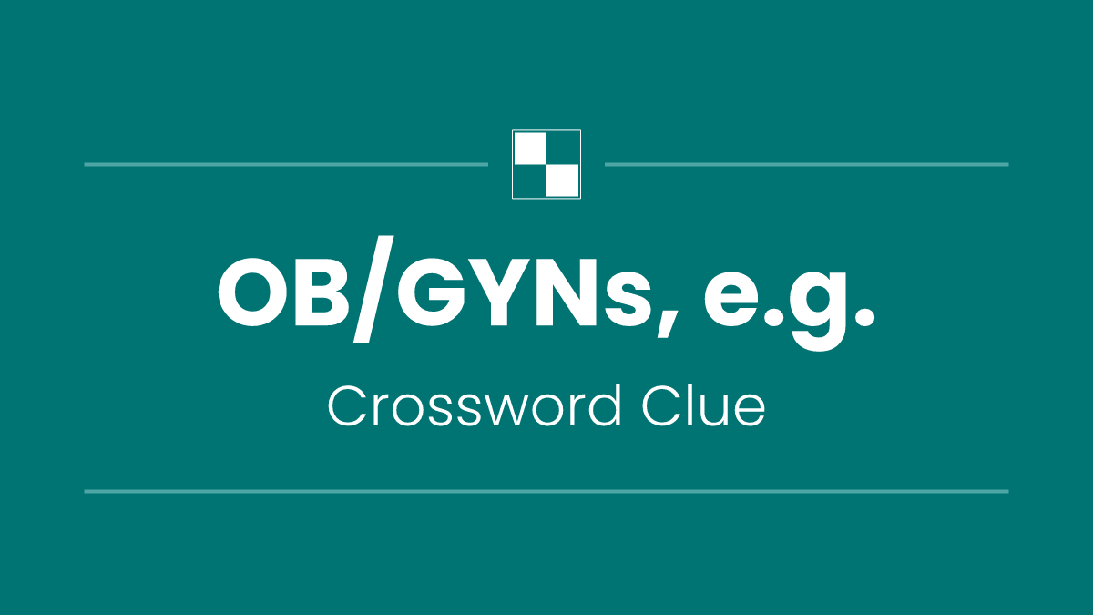 OB/GYNs, e.g.