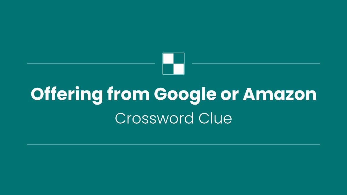Offering from Google or Amazon