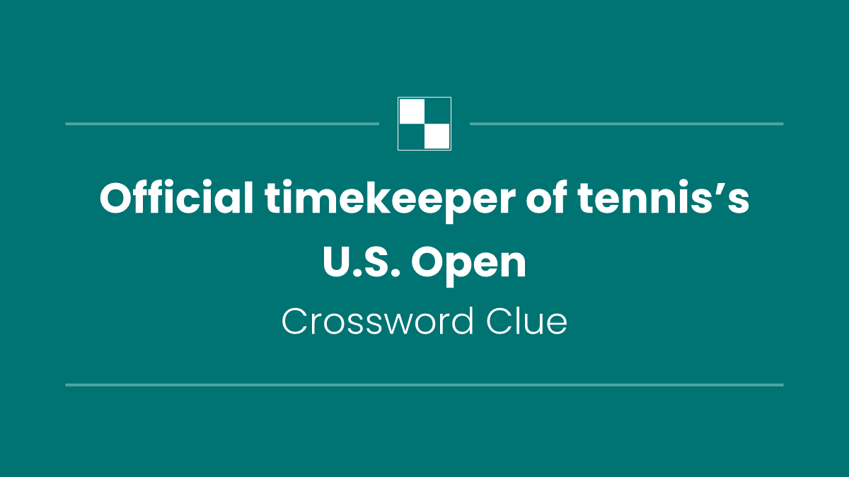 Official timekeeper of tennis’s U.S. Open
