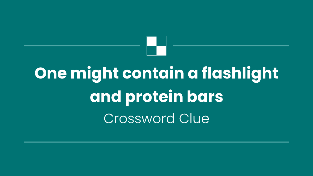 One might contain a flashlight and protein bars