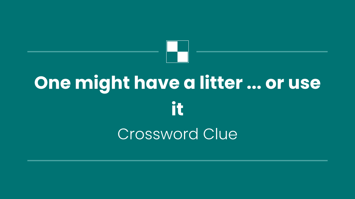 One might have a litter ... or use it