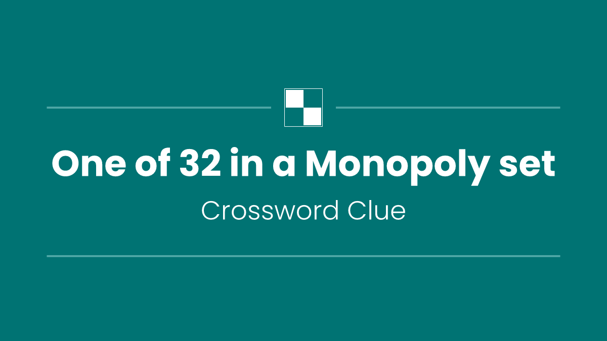 One of 32 in a Monopoly set