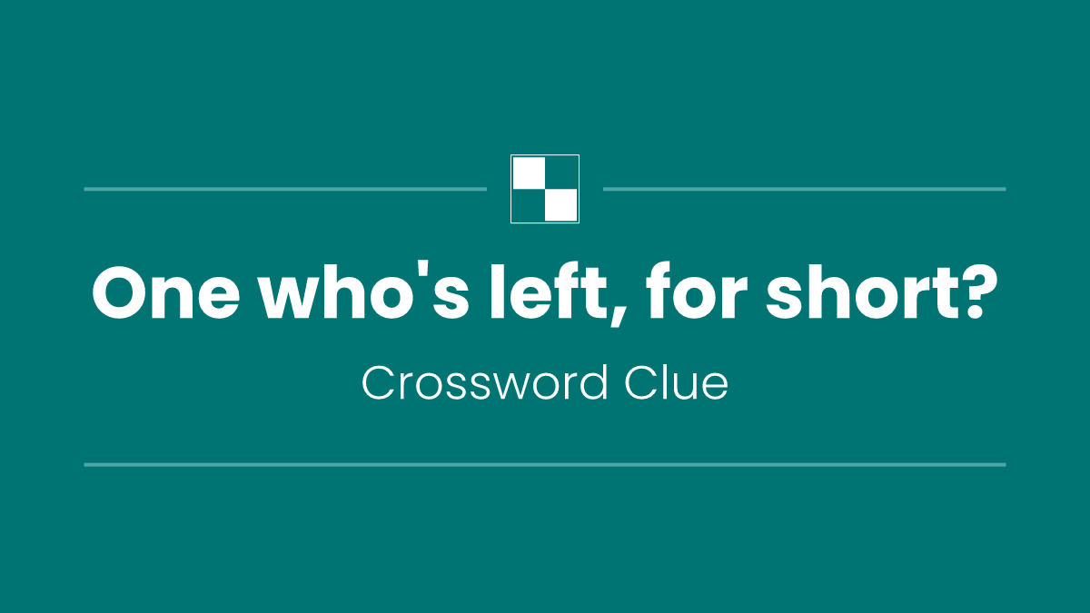 One who's left, for short?