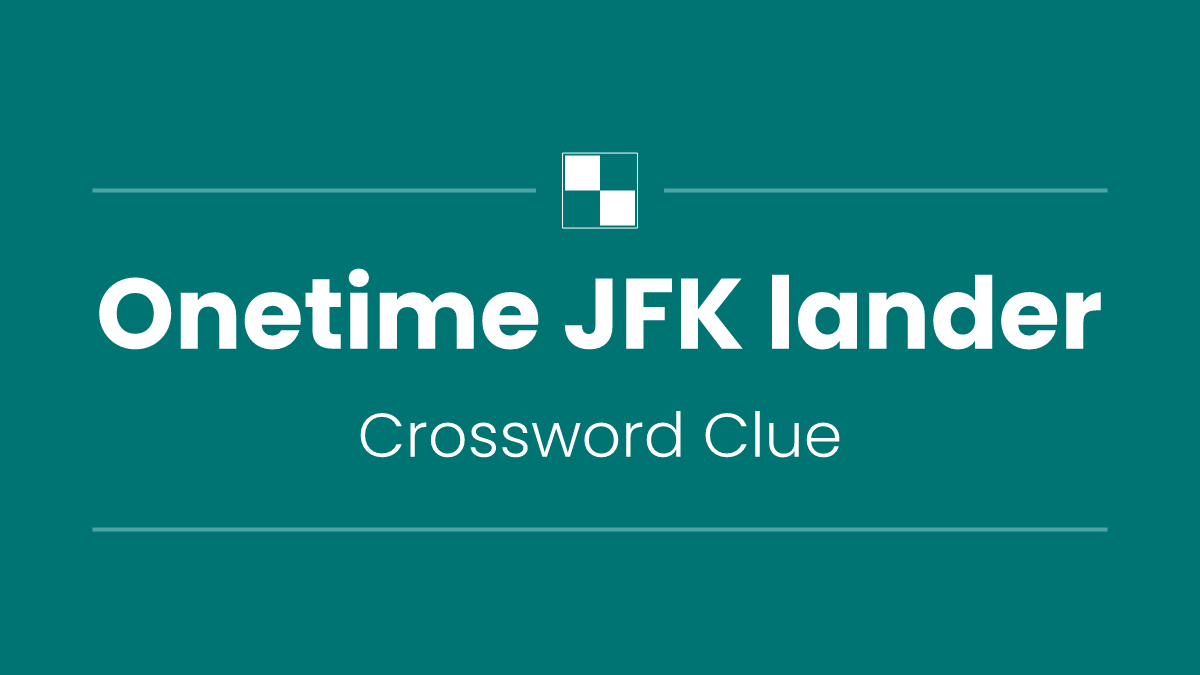 Onetime JFK lander