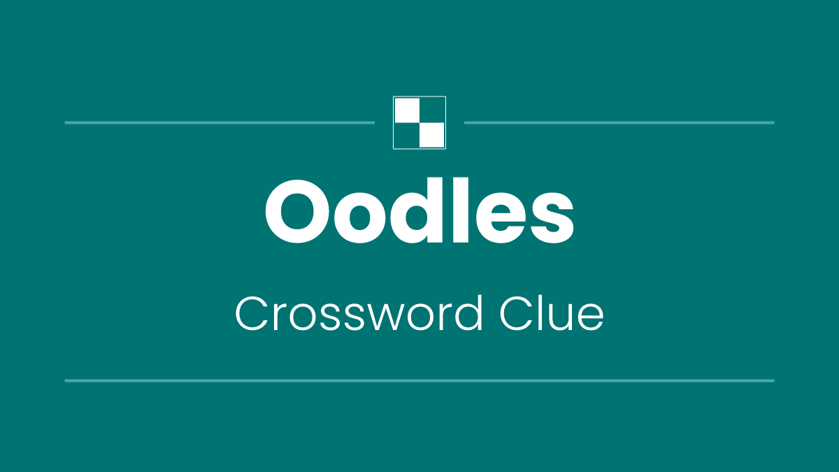 Oodles