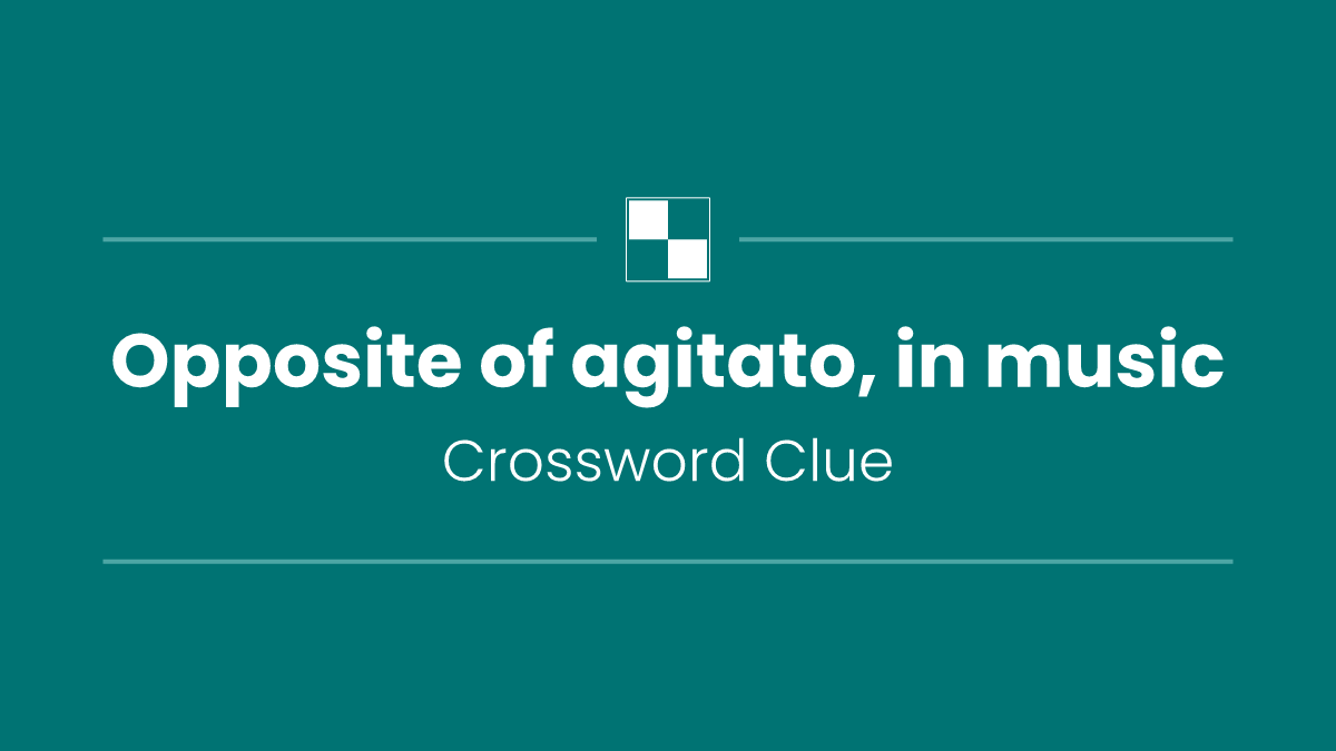 Opposite of agitato, in music