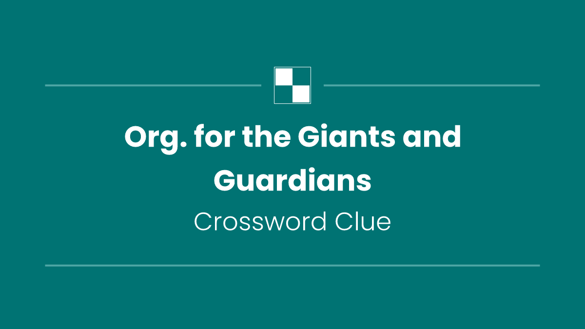 Org. for the Giants and Guardians