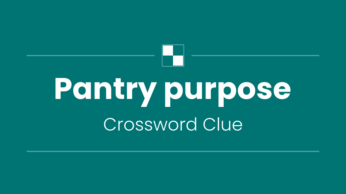 Pantry purpose