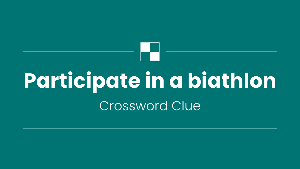 Participate in a biathlon