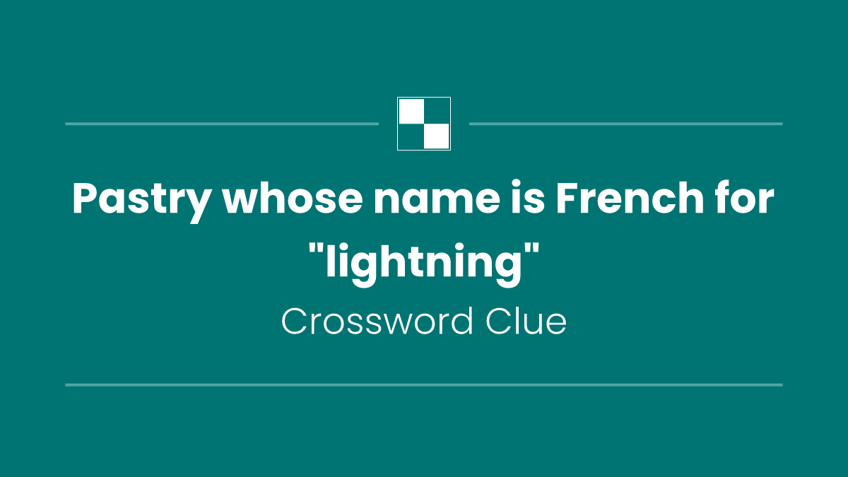 Pastry whose name is French for "lightning"