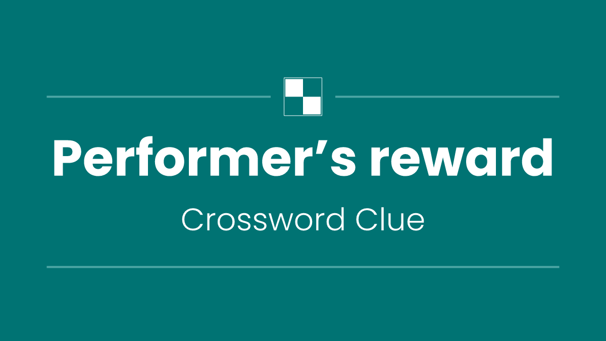 Performer’s reward