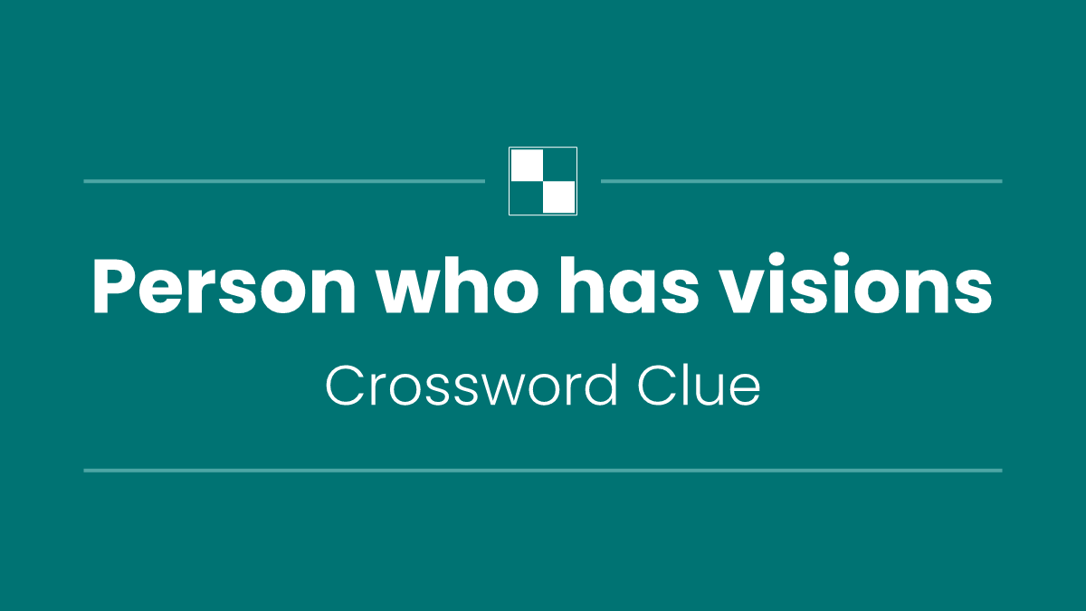Person who has visions