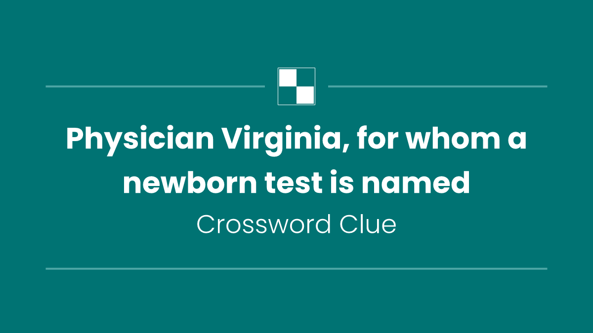 Physician Virginia, for whom a newborn test is named