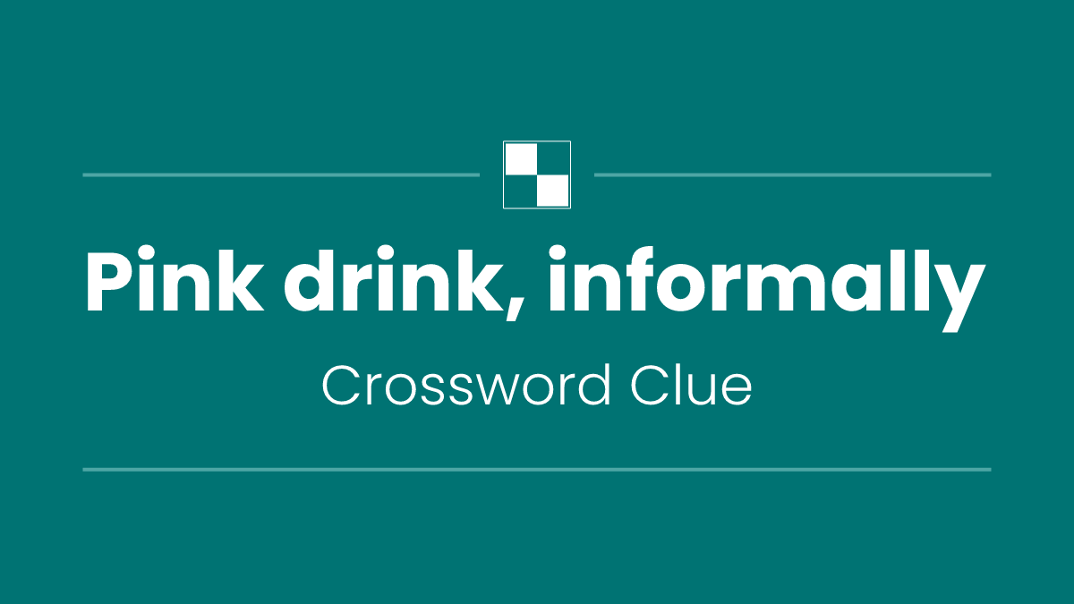 Pink drink, informally
