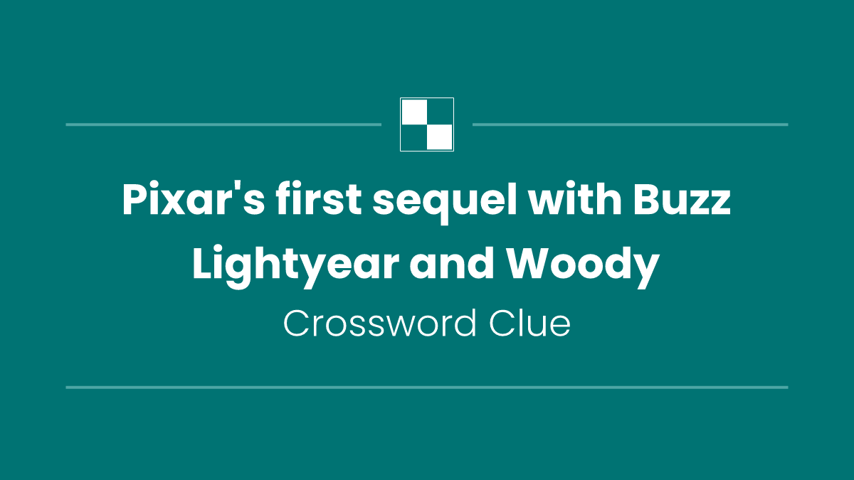 Pixar's first sequel with Buzz Lightyear and Woody