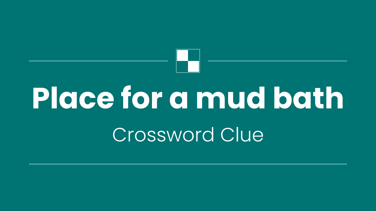Place for a mud bath