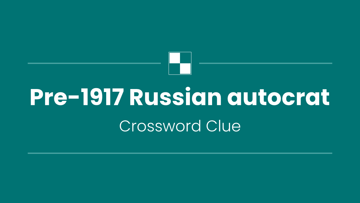 Pre-1917 Russian autocrat