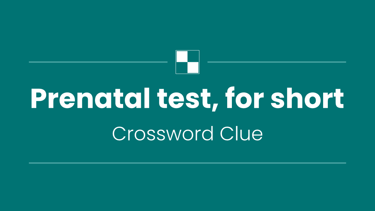 Prenatal test, for short