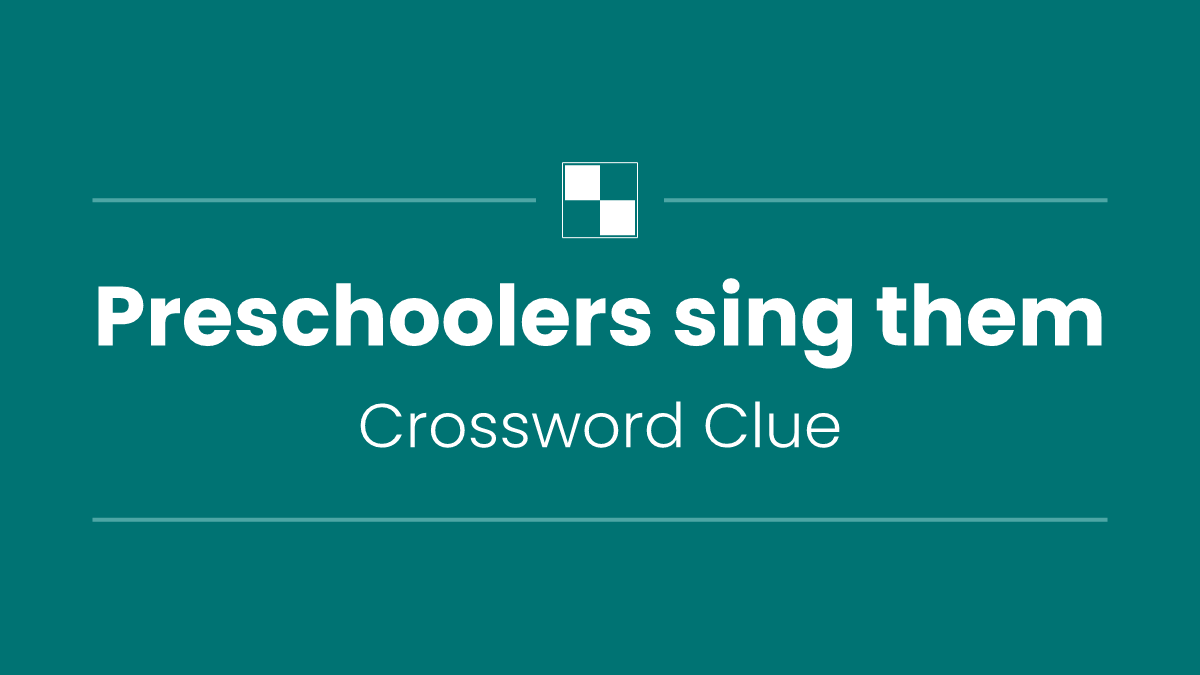 Preschoolers sing them