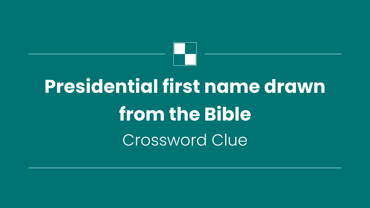 Presidential first name drawn from the Bible