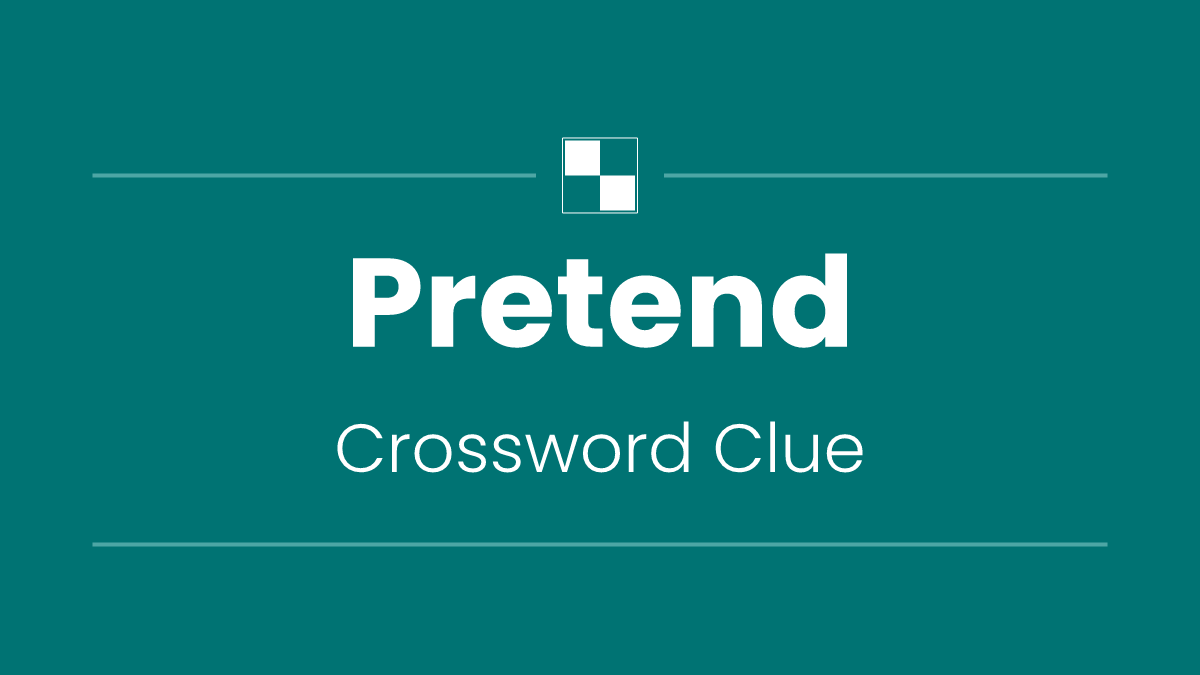 Pretend
