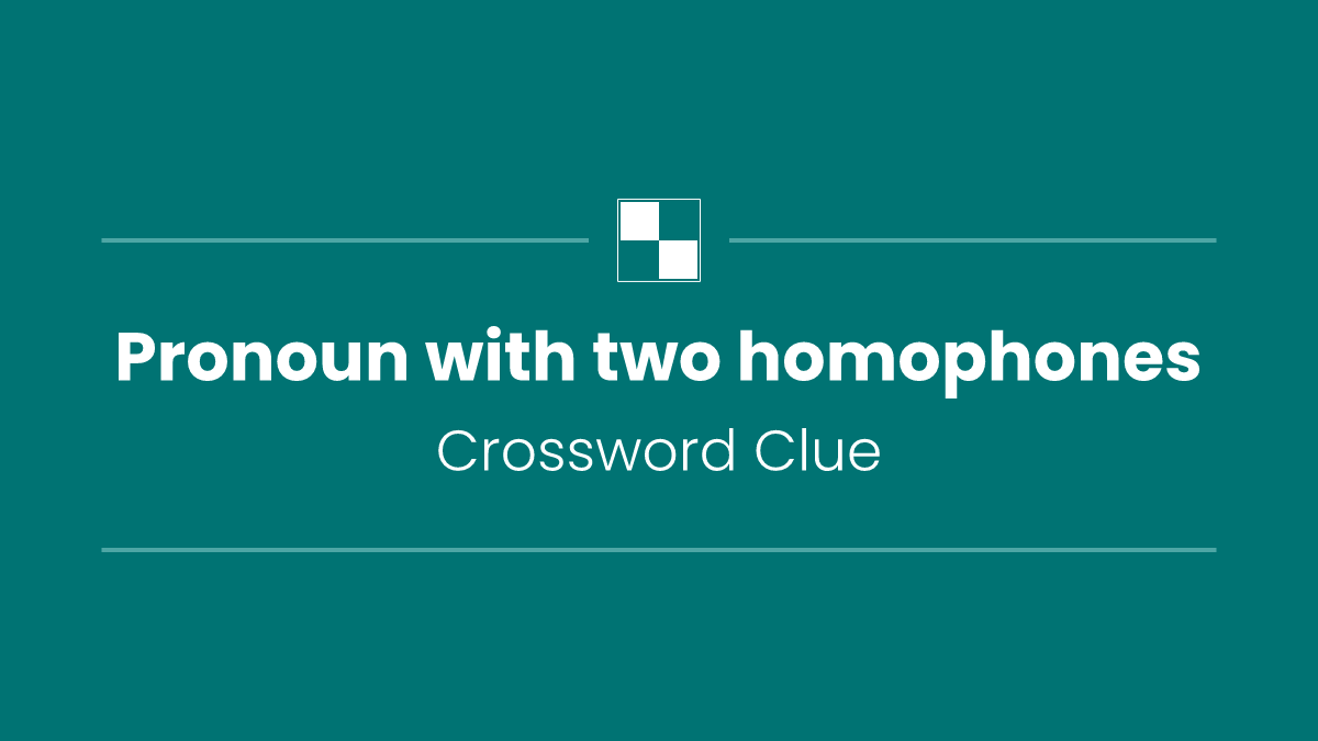 Pronoun with two homophones