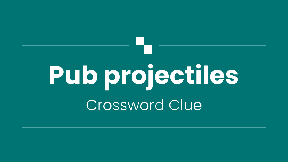 Pub projectiles