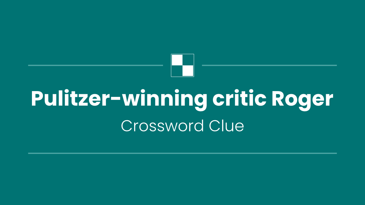 Pulitzer-winning critic Roger
