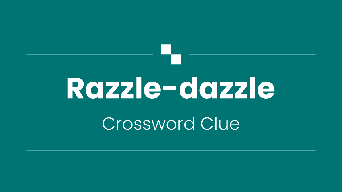 Razzle-dazzle