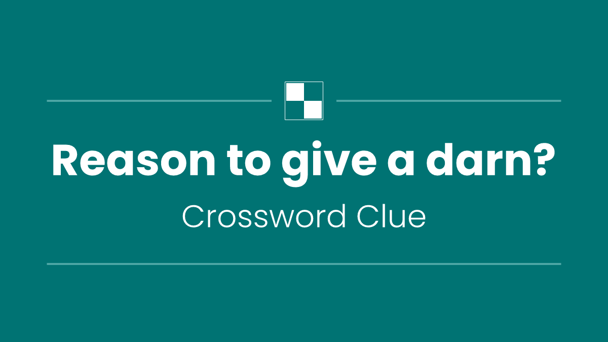 Reason to give a darn?