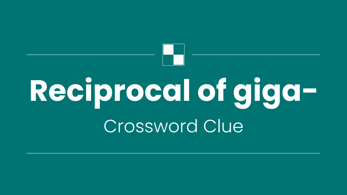 Reciprocal of giga-