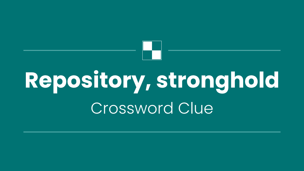 Repository, stronghold