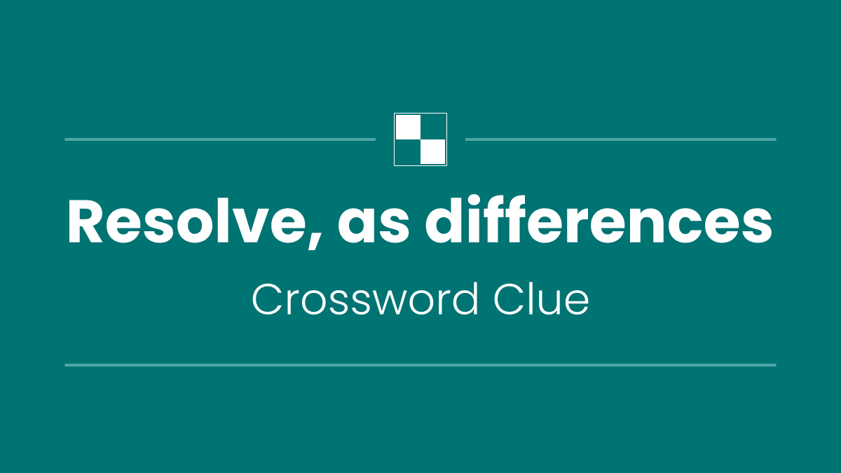 Resolve, as differences