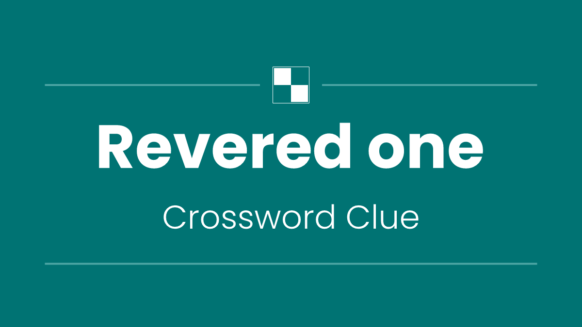 Revered one