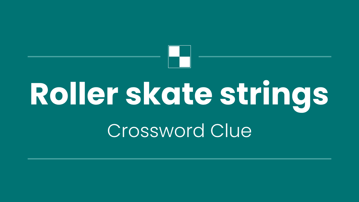 Roller skate strings