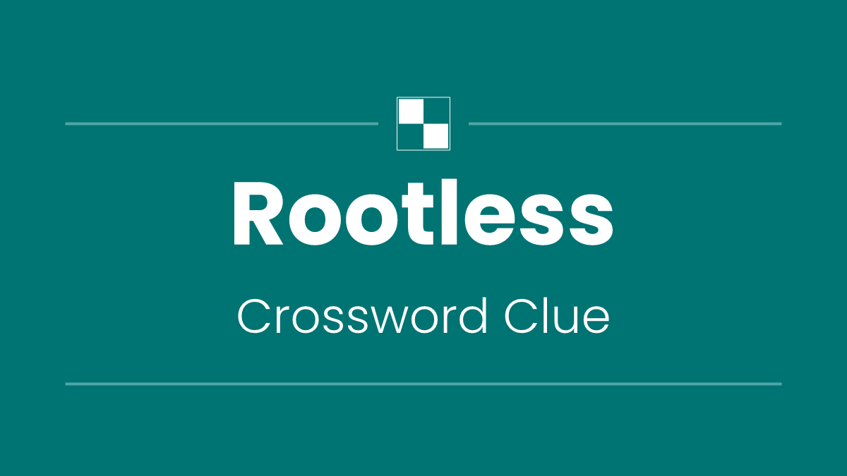 Rootless